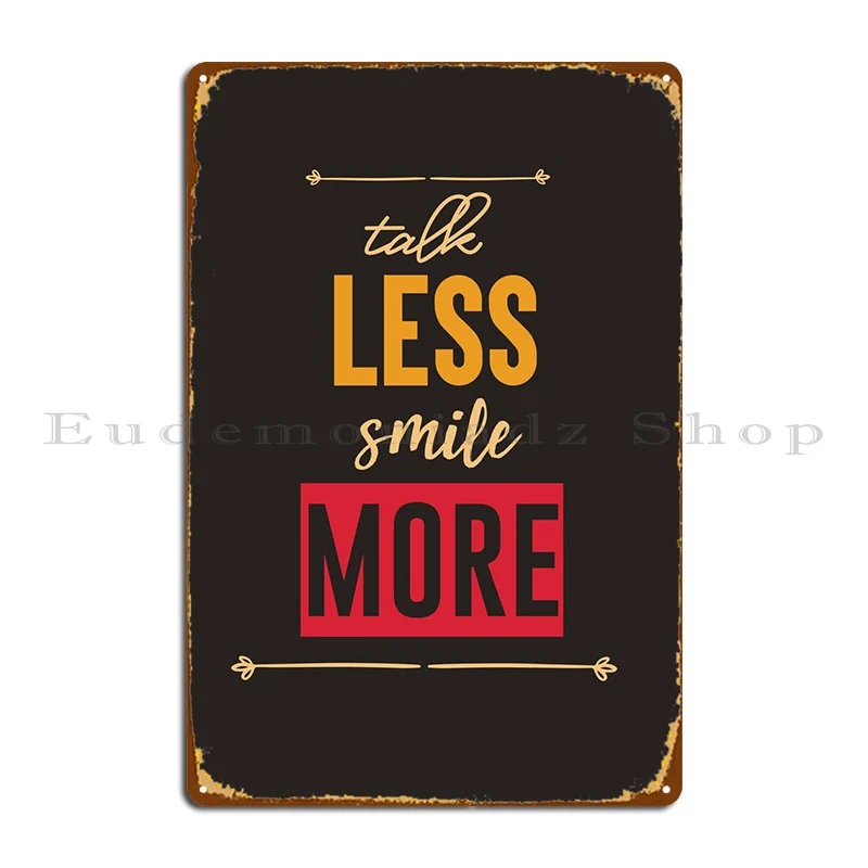 

Talk Less Smile More металлическая табличка, настенное украшение для паба, декор для стен, персонаж кинотеатра, жестяной плакат