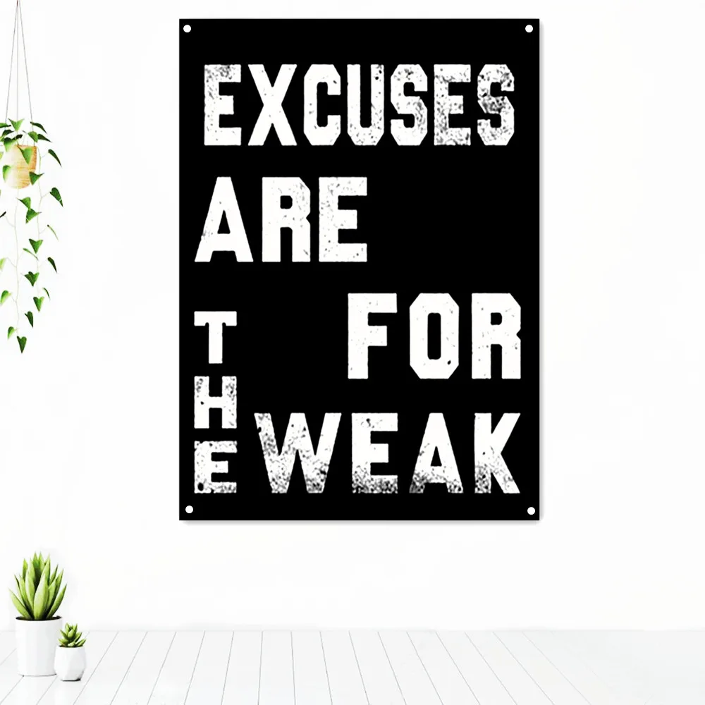 

EXCUSES ARE FOR THE WEAK Study Work Fitness Motivational Tapestry Poster Banner Flag For Gym Classroom Bedroom Office Wall Decor