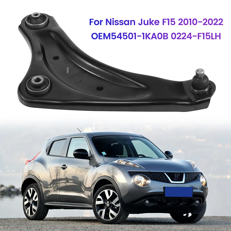 

1 Piece Front Lower Arm Wishbones Control Arms For Nissan Juke F15 2010-2022 Part Number:54501-1KA0B Part Number:0224-F15LH Left