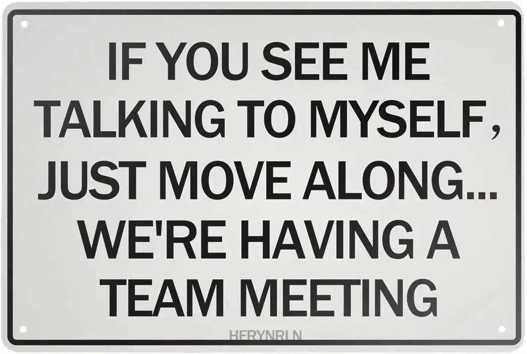 Ретро Tn Sgns Vntage Style f You See Me Talkng To Myself We're Havng A Team Meetng Metal Sgn Home Ktchen Cafe Office Wall