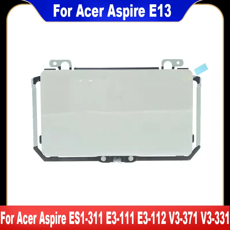 Для Acer Aspire E13 ES1-311 E3-111 E3-112 V3-371 V3-331 сенсорная панель кнопка мыши TMP2991 920- 002807 -07 -05