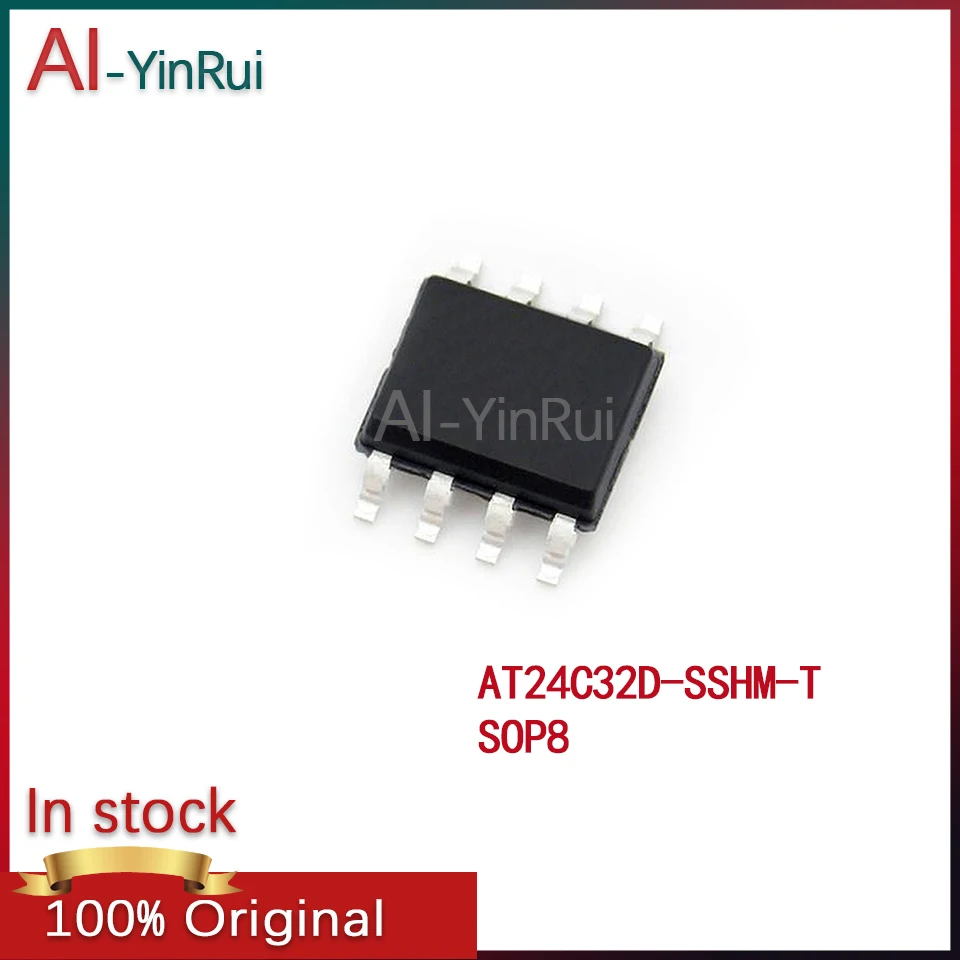 

10-100PCS AI-YinRui AT24C32D -SSHM -T AT24C32 SOP8 New Original In Stock IC EEPROM