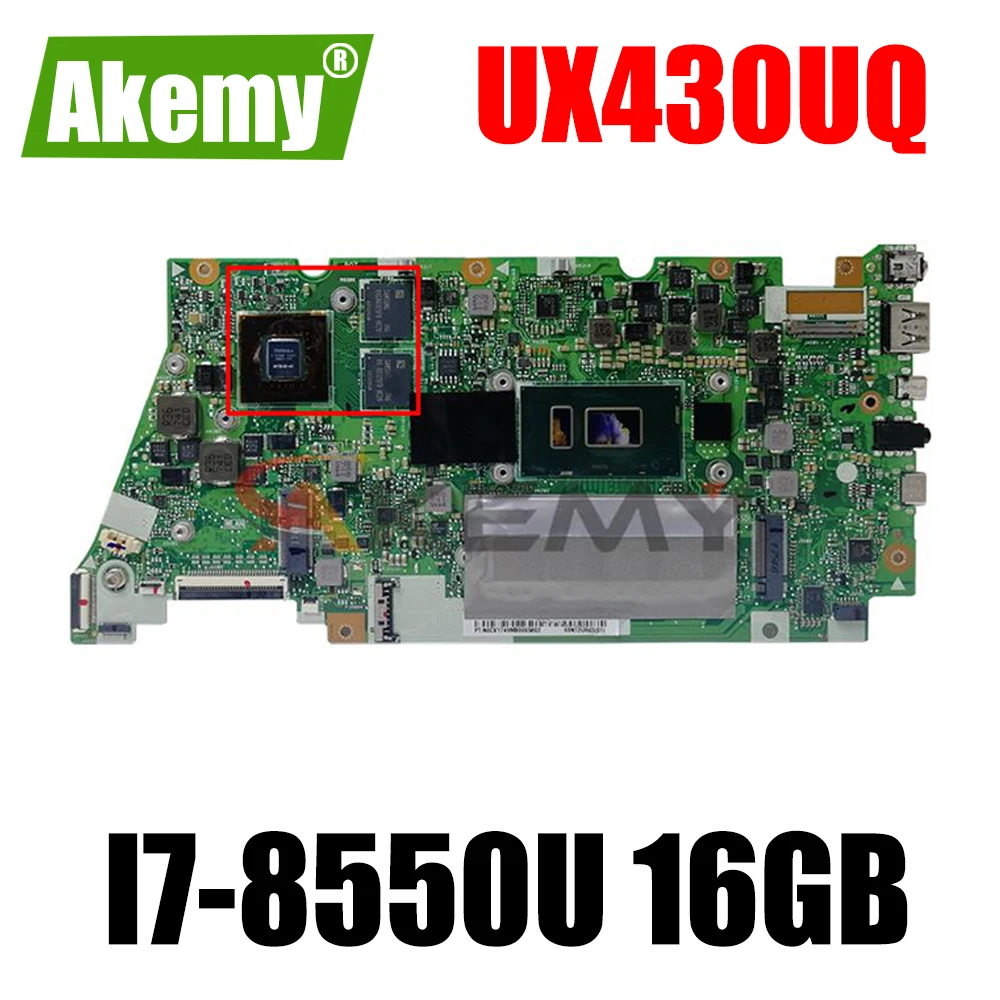 

UX430UQ для ASUS UX430UN UX430UV UX430UQK U4100U материнская плата с 16g RAM и I7-8550U 100% тест хорошо работает