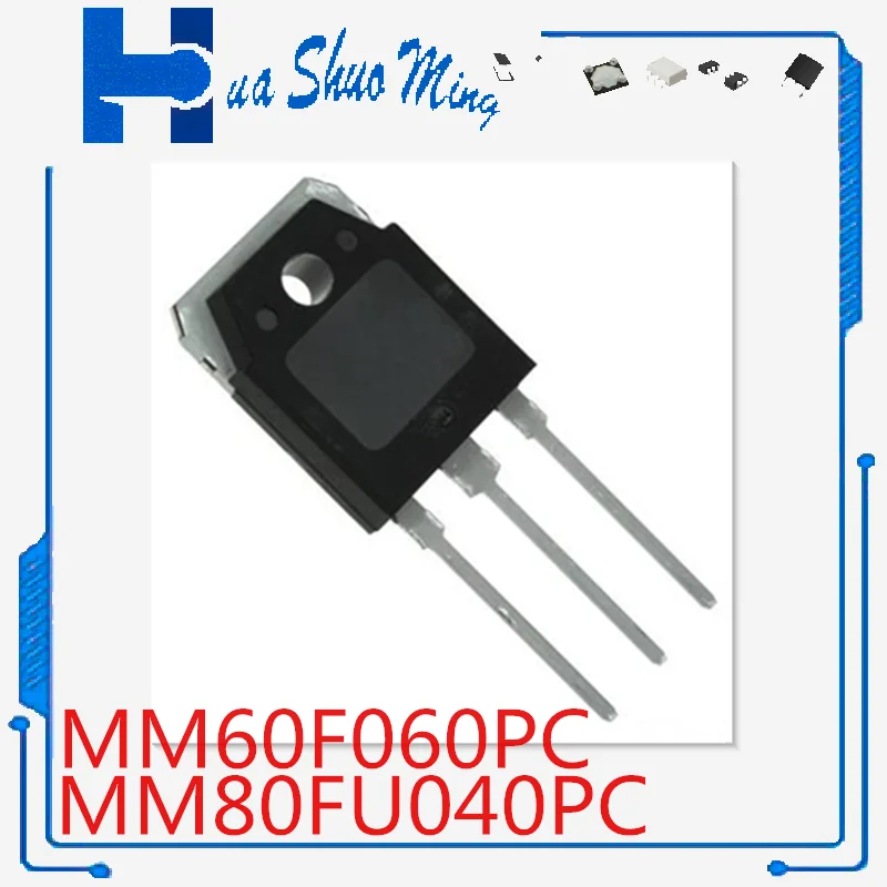 10 шт./лот MM60F060 MM80FU040 MM60F060PC MM80FU040PC TO-3P
