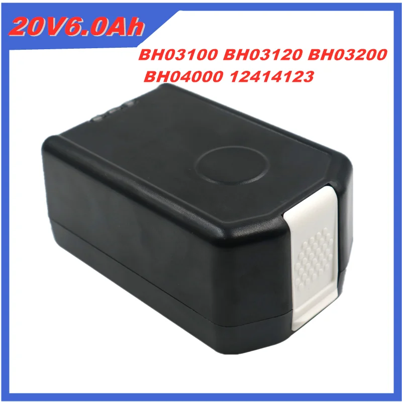 

20VA 6000mAh Lithium Life Battery BH03100 BH03120 BH03200 BH04000 12414123 BH52160 Cordless Vacuum 6.0Ah For Hoover