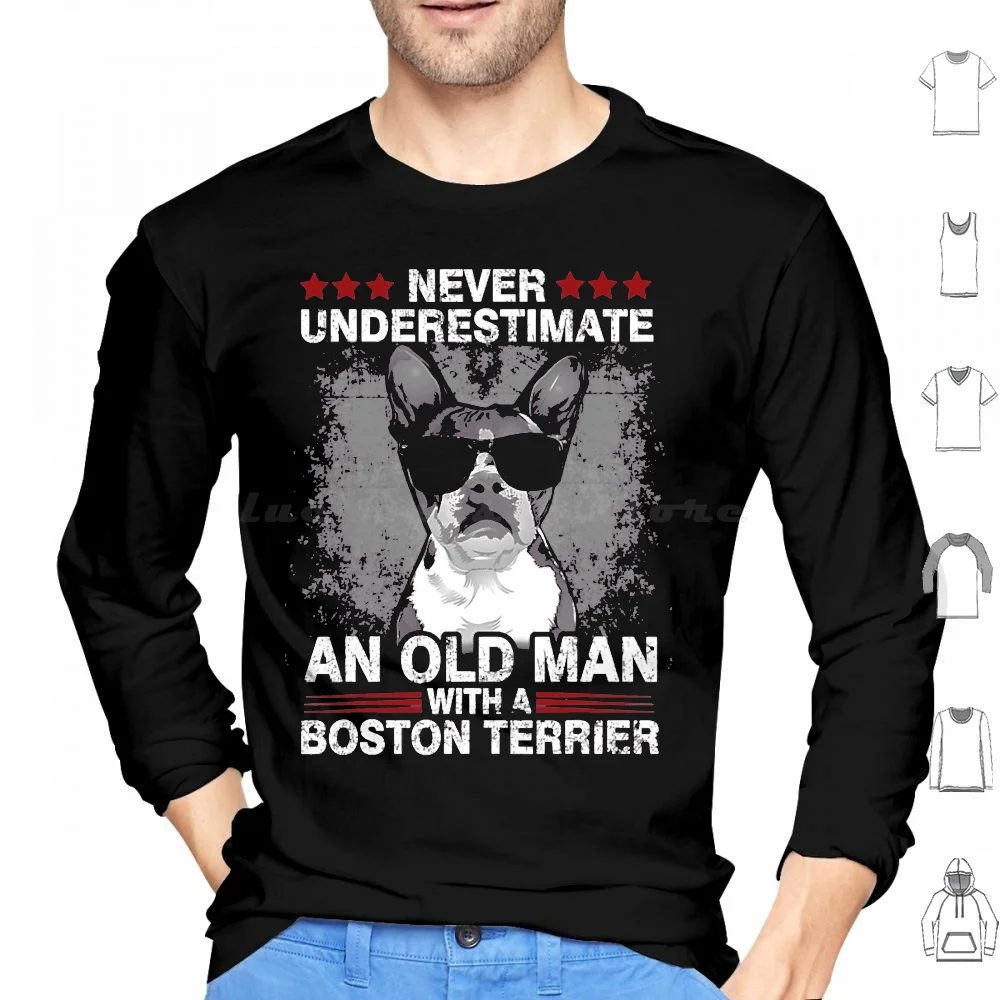 

Никогда не подучить старого человека с толстовкой Boston Terrier с длинным рукавом, никогда не подучить старого человека с Бостоном