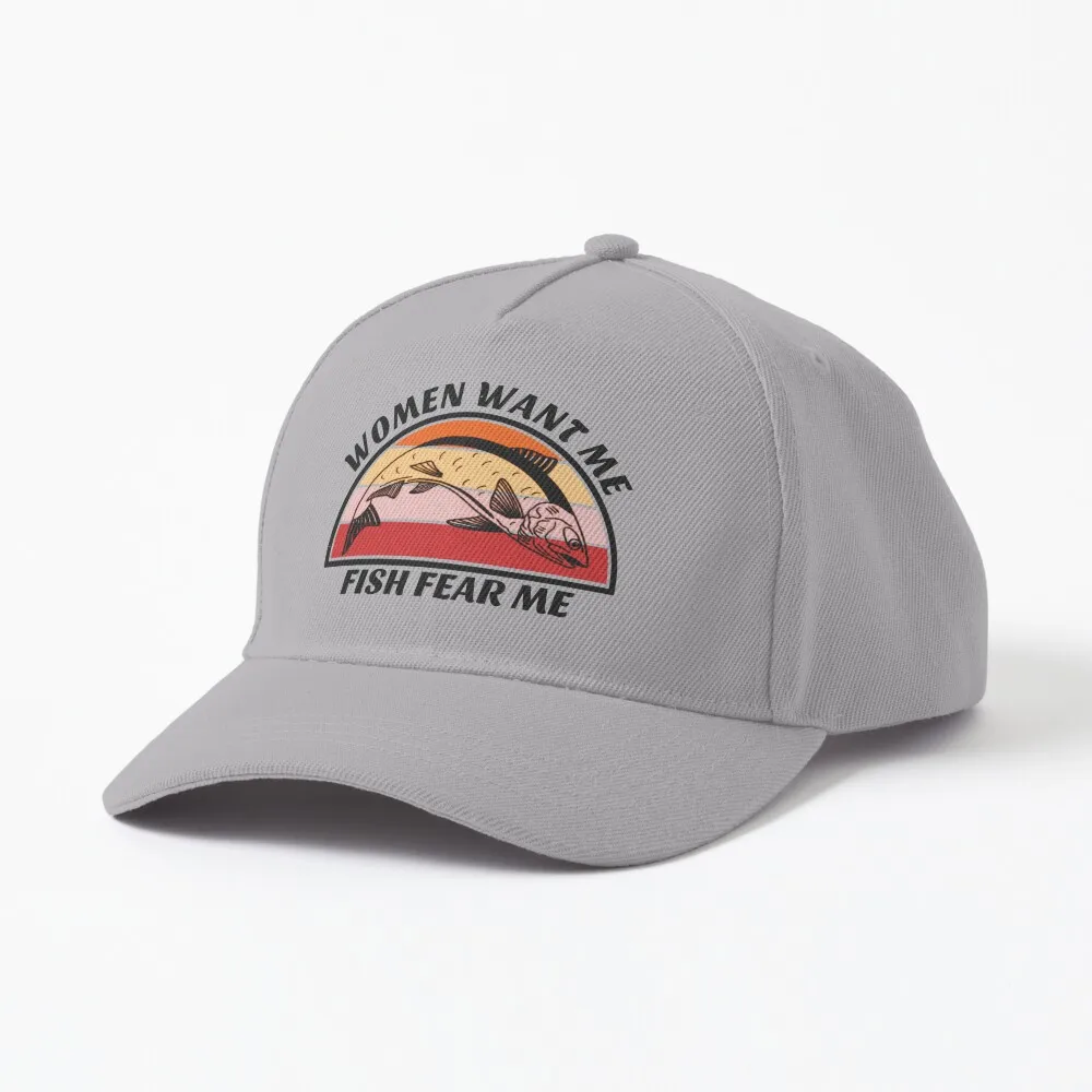 

Women want me, fish fear me Cap Designed and sold byAlysha Newton