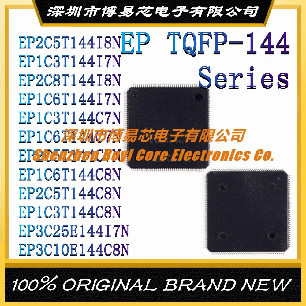 EP2C5T144I8N EP1C3T144I7N EP2C8T144I8N EP1C6T144I7N EP1C3T 6T EP2C5T 8T EP3C 10E 25E 144 I7N I8N C6N C7N C8N новая модель