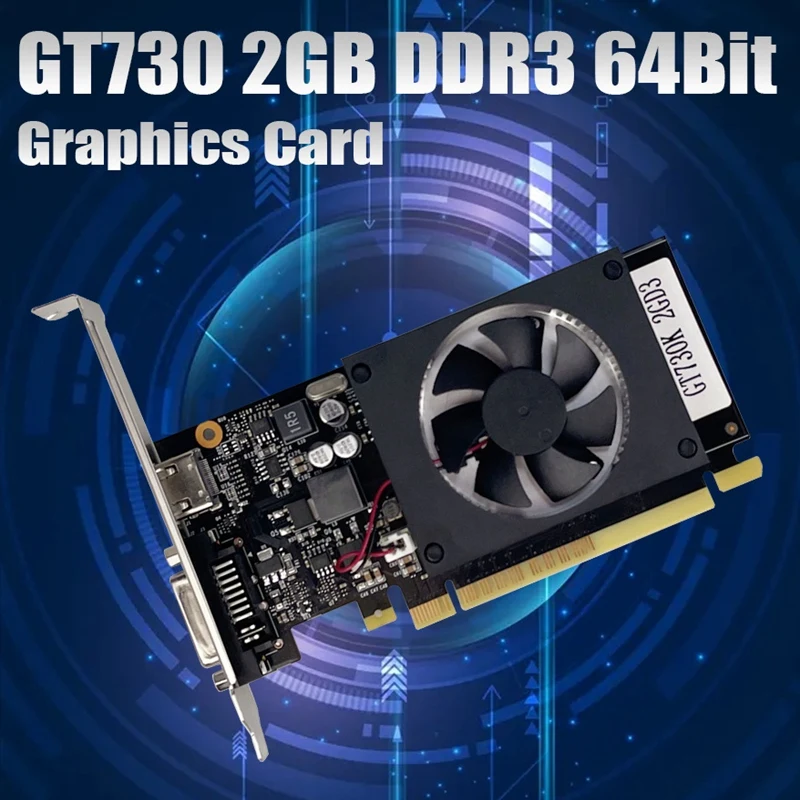 

GT730 2GB DDR3 64Bit Graphics Card 28Nm 902Mhz 800Mhz PCI E 2.0 HDMI-Compatible DVI GT730K Video Card