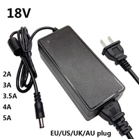 18v 2a 3a 4a 5a 18v3a 18v2a 18v3 5a 18v4a 18v5a power adapter supply converter universal 18 v volt 3000ma 5 5mmx2 1mm adaptador