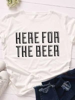 here for beer letter print women t shirt short sleeve o neck loose women tshirt ladies tee shirt tops camisetas mujer