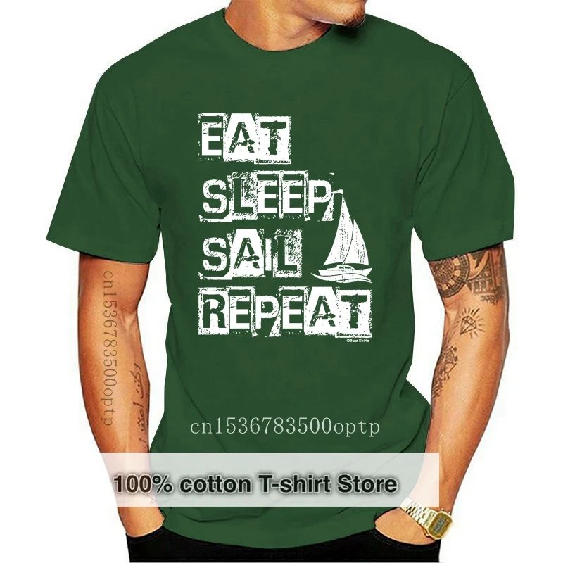

Print Eat Sleep Sail Repeat Sailing T-Shirt Mens Unisex Fit 2020 New Short Sleeve Cotton Casual Men Slim Fit Custom T-Shirt