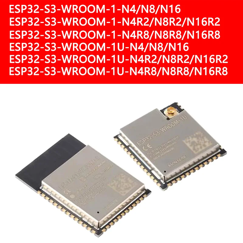 ESP32-S3-WROOM-1-N4/N8/N16 ESP32-S3-WROOM-1U-N4/N8/N16 ESP32-S3-WROOM-1U-N4R2/N8R2/N16R2 Двухрежимный модуль WiFi и Bluetooth