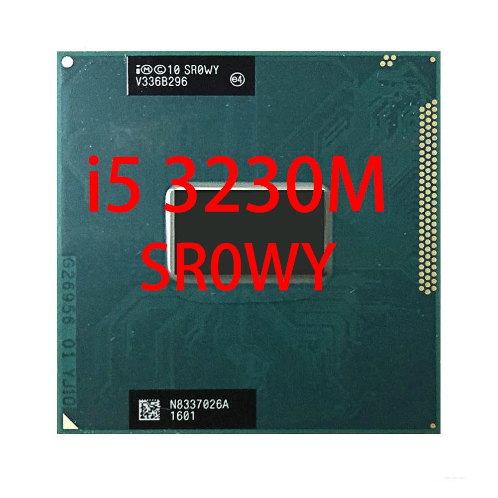 

Free Shipping Original intel Core i5 3230M 2.6GHz 3M SR0WY Dual Four threads i5-3230m Notebook processors Laptop CPU PGA 988 pin