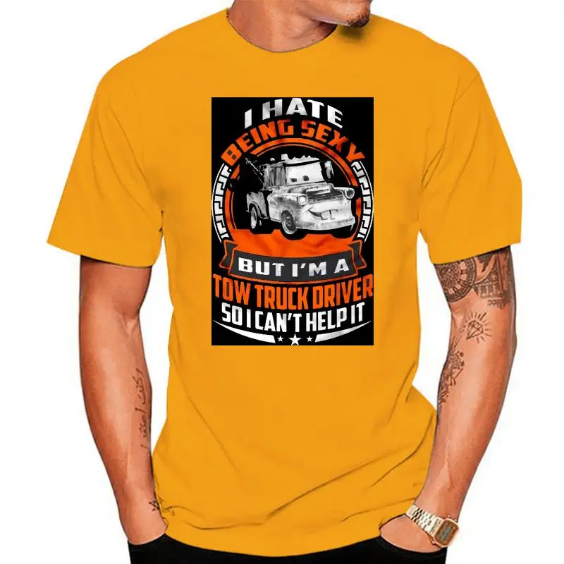 

Men T Shirt I Hate Being Sexy But I m A Tow Truck Driver So I Can t Help It -Mater Women t-shirt