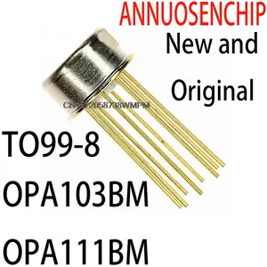 2PCS/lot New and Original TO-99-8 OPA103BM OPA111BM OPA121KM OPA128KM OPA128SM OPA445BM OPA541AM OPA602SM OPA637AM OPA2541SM