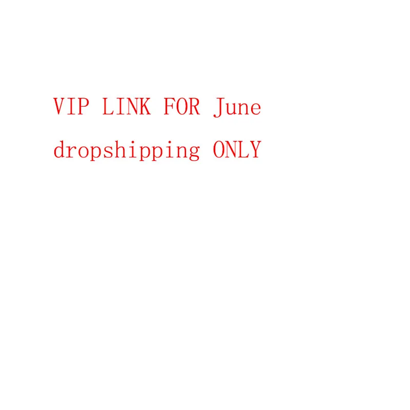 

VIP Link for US Customer June Dropshipping Supplier ONLY No. 3