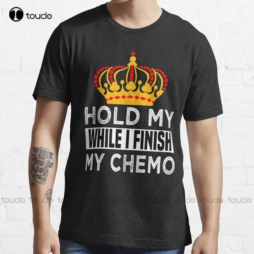 

Трендовая футболка с надписью «Hold My Crown But I Finish My Chemo», мужские футболки, женские футболки, дышащая хлопковая Футболка с цифровой печатью в стиле хип-хоп