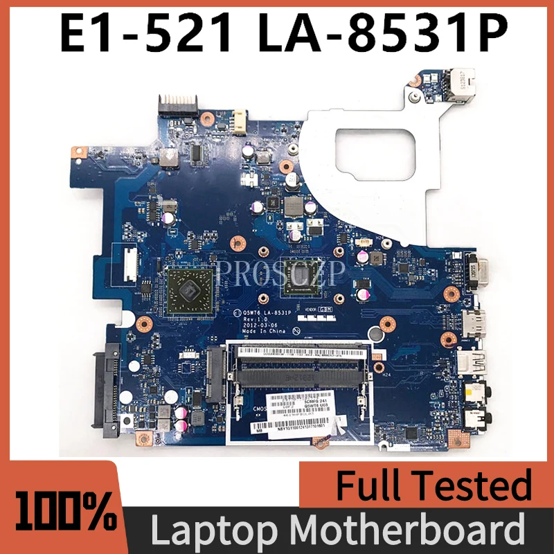 Q5WT6 LA-8531P CPU Mainboard For ACER ASPIRE E1-521 EM1200 Laptop Motherboard NBY1G11002 NBY1G11001 DDR3 100% Full Working Well