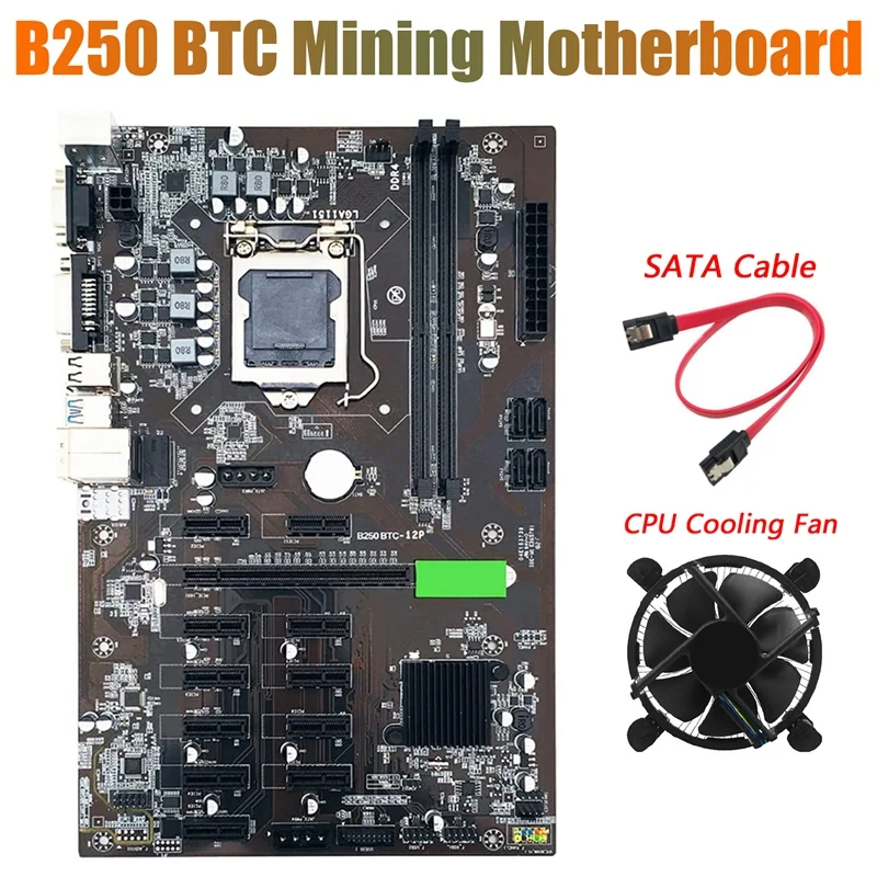 

HOT-B250 BTC Mining Motherboard With CPU Cooling Fan+SATA Cable 12Xgraphics Card Slot LGA 1151 DDR4 SATA3.0 For BTC Miner