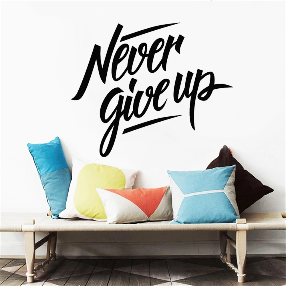 

Never Give Up Quotes Wall Stickers Motivation Phrase Livingroom Bedroom Home Decor Decals Removable Vinyl Murals Poster DW13482