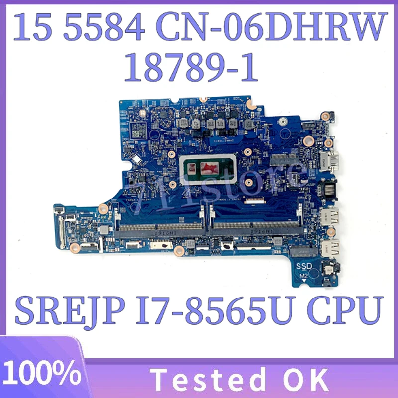 

CN-06DHRW 06DHRW 6DHRW High Quality Mainboard For DELL 15 5584 Laptop Motherboard 18789-1 W/ SREJP I7-8565U CPU 100% Full Tested