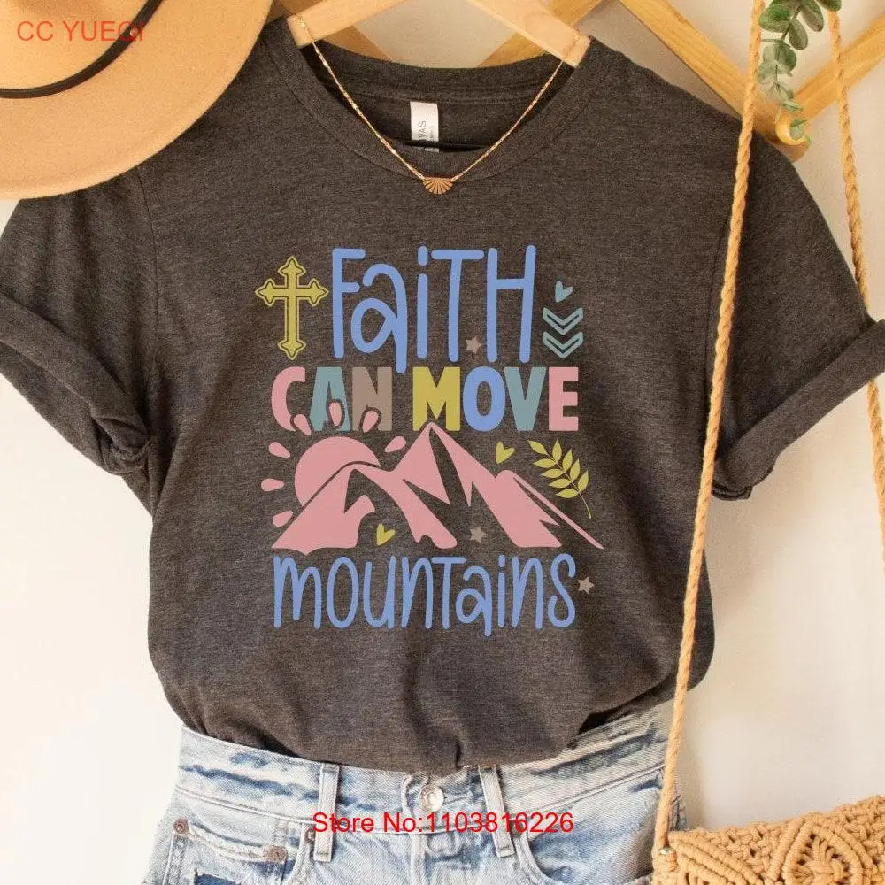 Faith can move mountains shirt Christian T Bible verse Pray tee shirts apparel based long or short sleeves
