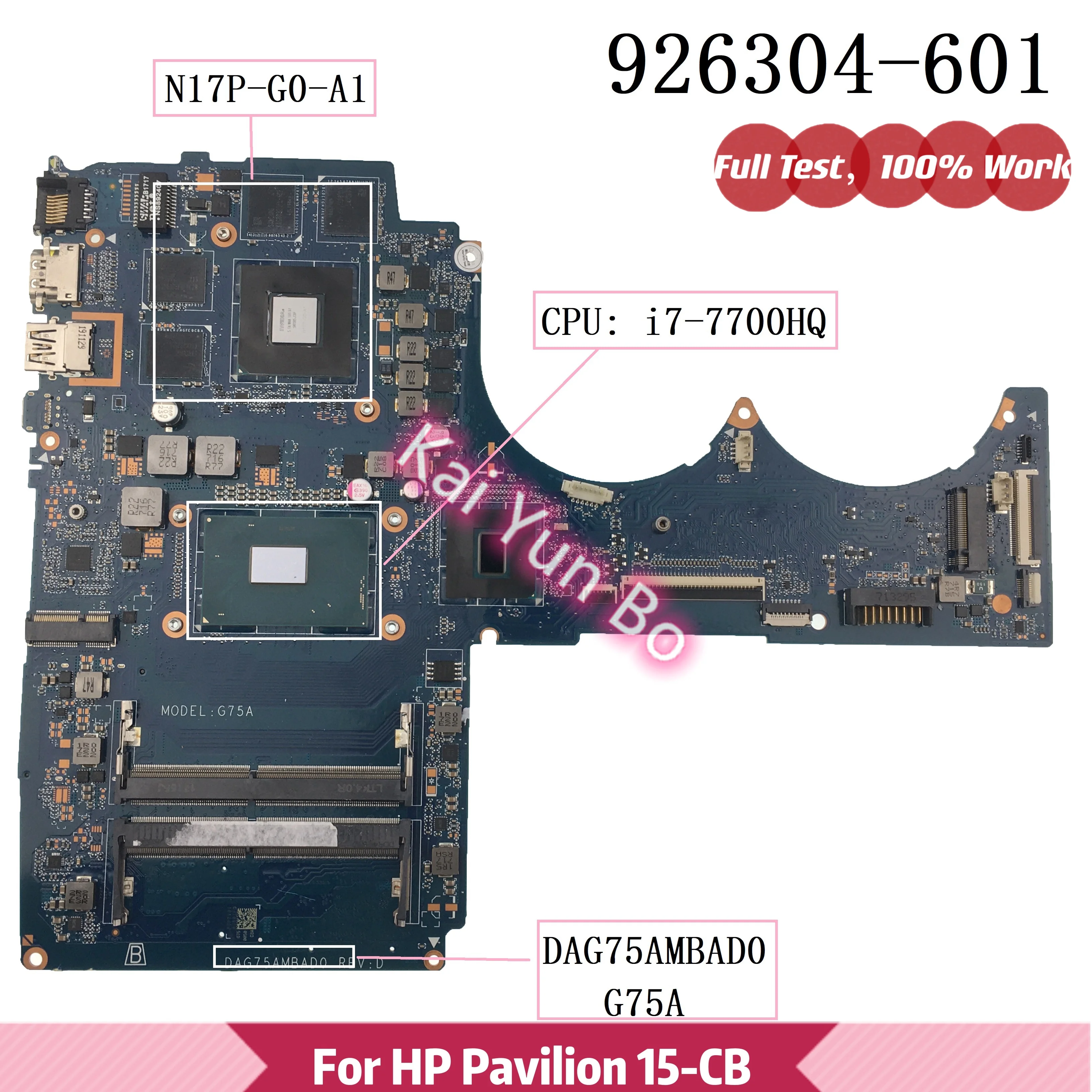 

Материнская плата DAG75AMBAD0 G75A для ноутбука HP Pavilion 15-CB 926304-601 926304-001 926304-501 с процессором i7-7700, N17P-G0-A1 GPU DDR4