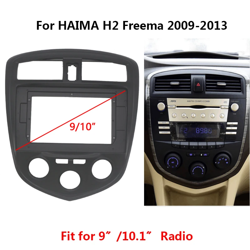 

Car Radio Fascia For HAIMA H2 Freema 2009-2013 Audio Stereo Dashboard Panel Mounting 9/10.1 inch Frame Kit Center Console Holder