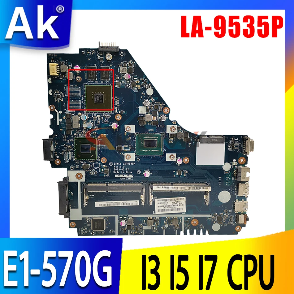 

LA-9535P Motherboard for ACER E1-570G E1-570 Laptop Motherboard Mainboard CPU I3 I5 I7 3th Gen CPU VGPU