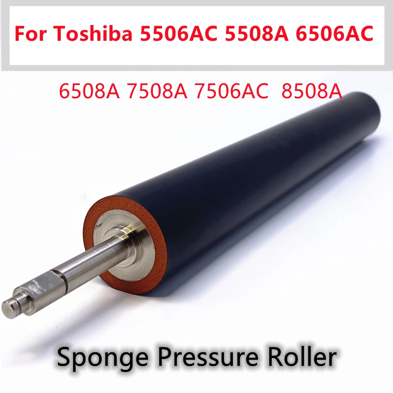 6LK43647000 Sponge Lower Pressure Roller For Toshiba E STUDIO 5508A 6508A 5506AC 6506AC 7506AC 7508A 8508A Fuser Roller