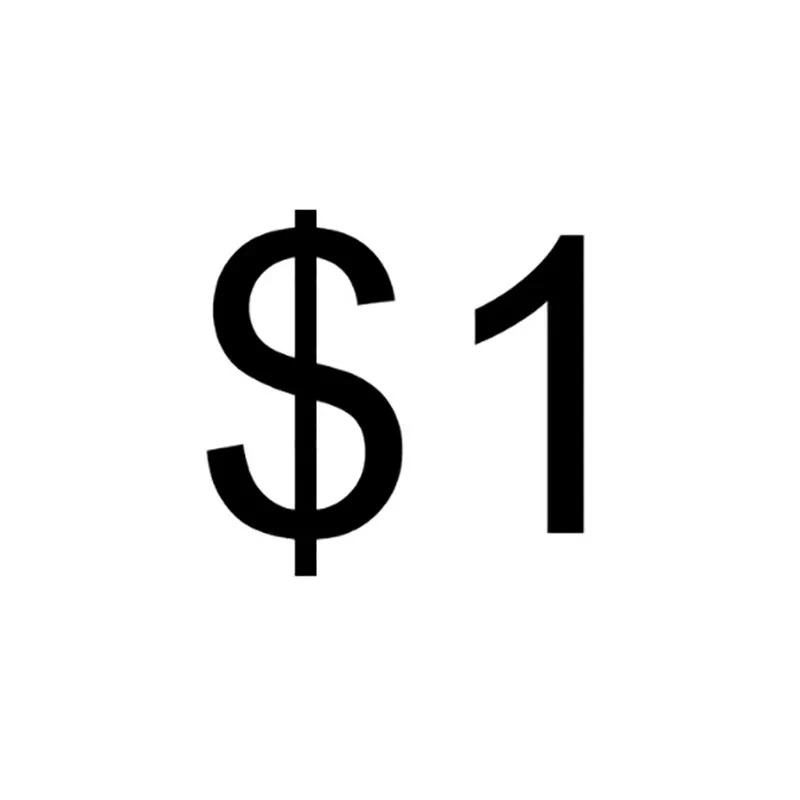 

1 dollar extra shipping 1 dollar / Extra Fee