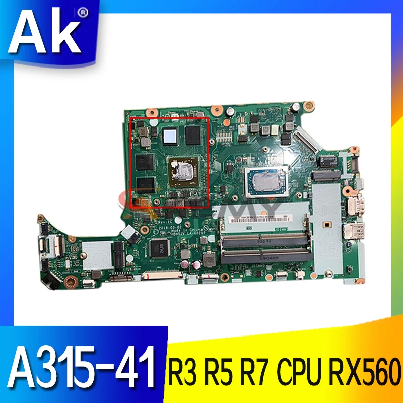 

A315-41 LA-G021P motherboard For Acer Nitro 5 AN515-52 A315-41 LA-G021P Laptop motherboard mainboard RX560 GPU R3 R5 R7 AMD CPU