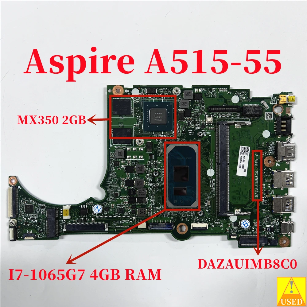 

USED Laptop Motherboard DAZAUIMB8C0 for Acer Aspire A515-55 A315-57G WITH I7-1065G7 4GB RAM MX350 2GB Fully tested 100% work