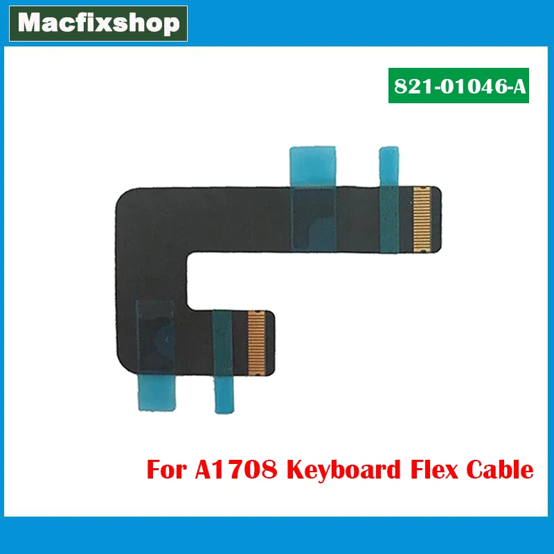 

821-01046 821-01046-A для Macbook Pro Retina 13 "A1708 фотокабель 2016 2017 года запасные части кабеля для ноутбука