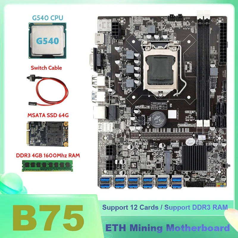 

B75 ETH Mining Motherboard 12XPCIE To USB+G540 CPU+DDR3 4GB 1600Mhz RAM+MSATA SSD 64G+Switch Cable BTC Miner Motherboard