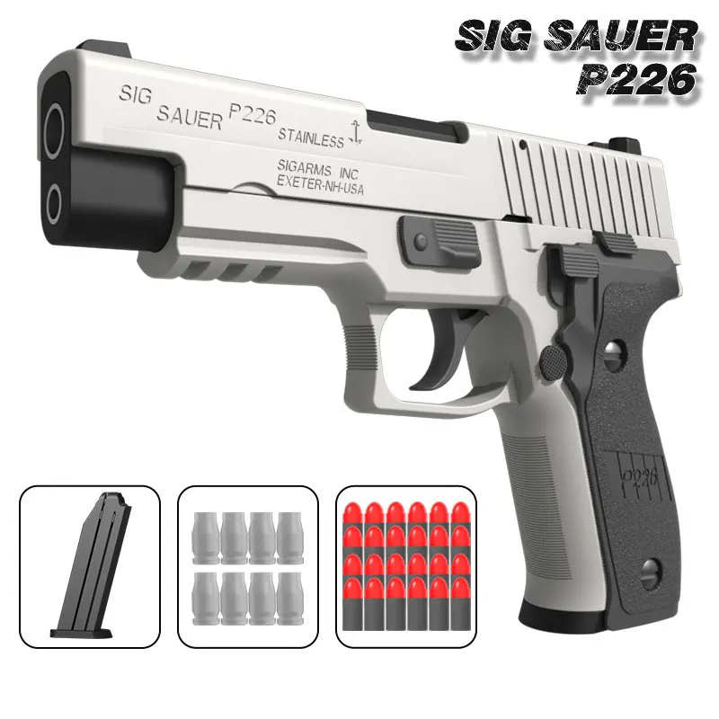 

Игрушечный пистолет, оружие для страйкбола SIG SAUER P226, игрушечный пистолет для извлечения, ручной пистолет из вспененного материала, ручной пистолет для взрослых, для мальчиков, игра для стрельбы