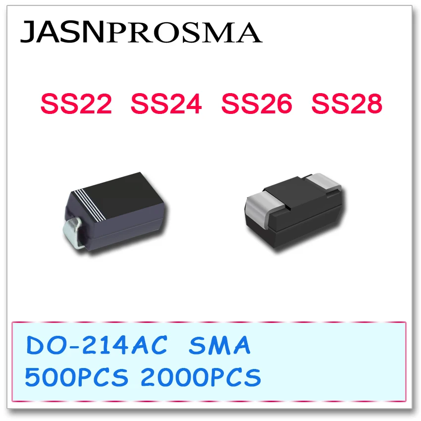 

JASNPROSMA SS22 SS24 SS26 SS28 SMA 500PCS 2000PCS DO214AC SR220 SR240 SR260 SR280 2A 20V 40V 60V 80V Schottky Rectifier Diode