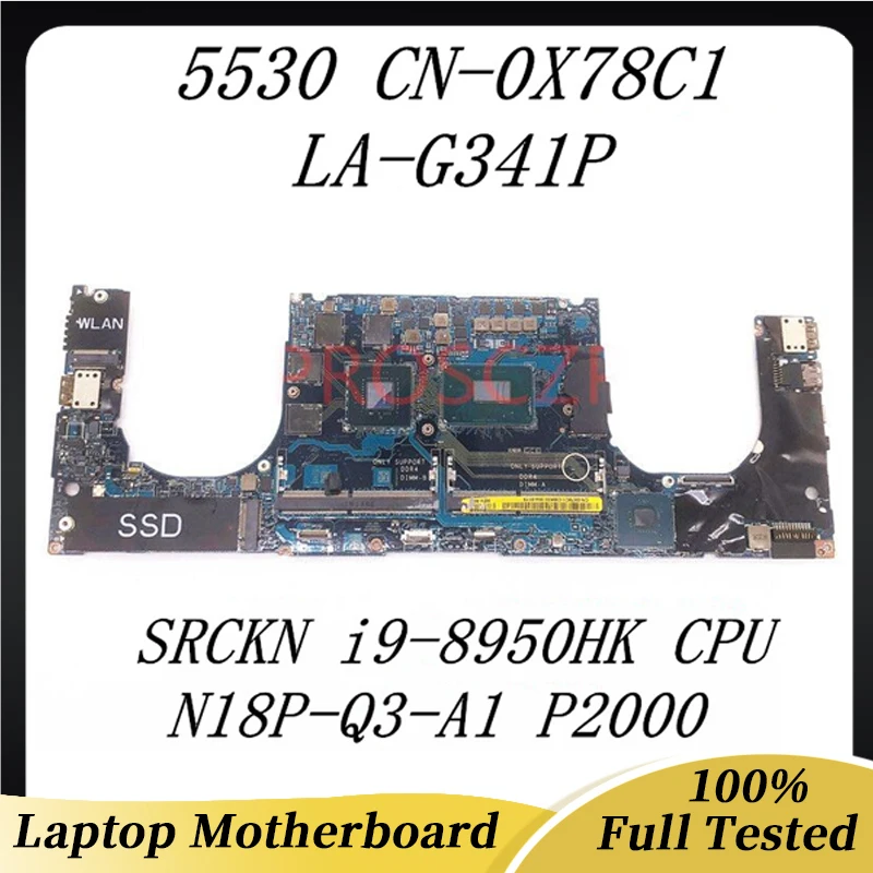 

CN-0X78C1 0X78C1 X78C1 Mainboard FOR DELL 5530 Laptop Motherboard SRCKN i9-8950HK CPU P2000 With LA-G341P 100% Full Working Well