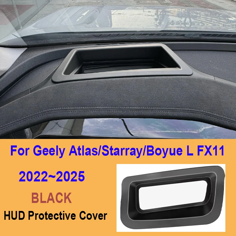 

Автомобильный защитный чехол HUD для Geely Atlas Starray Boyue L FX11 2022 2023 2024 2025, крышка для проекционного экрана, инструменты, аксессуары