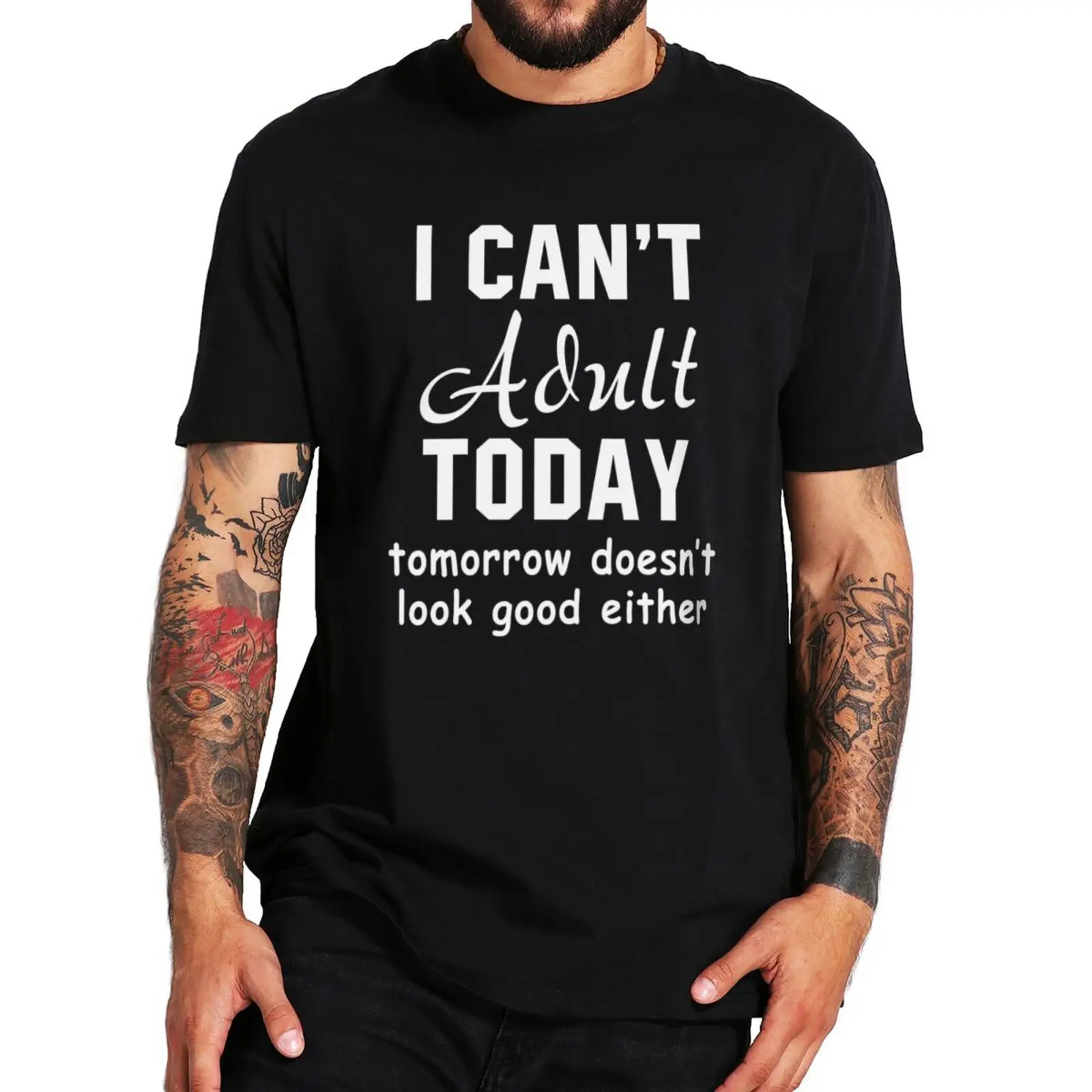 

Футболка «Я не могу взрослого сегодня завтра не выглядит хорошо», либо саркастическая Базовая футболка с надписью, топы для мужчин и женщин,...