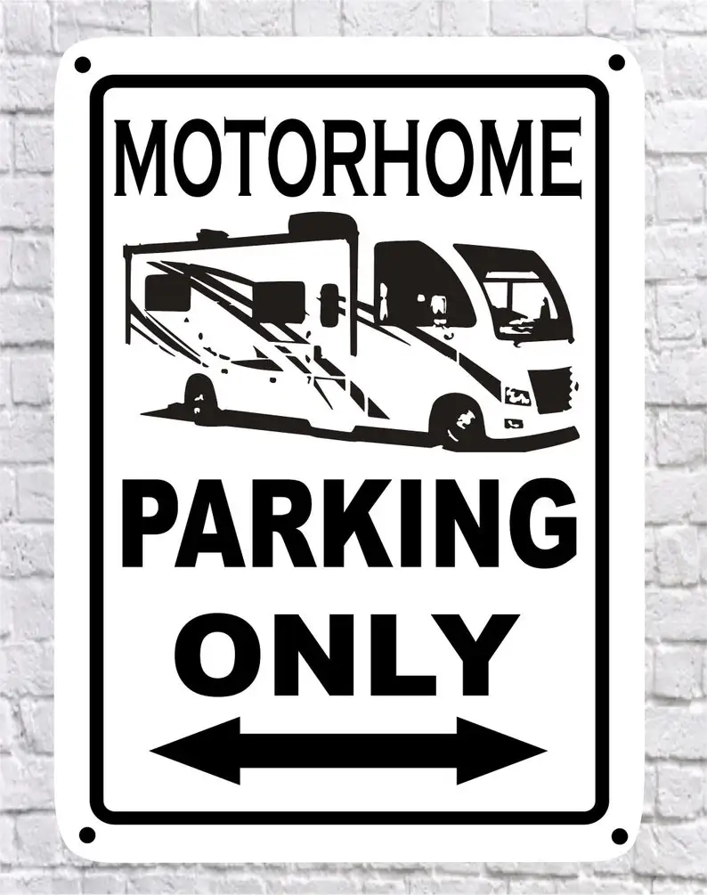 

Motorhome Parking Only, 10x14 High Quality 040 Aluminum Sign, Class A, camper bus