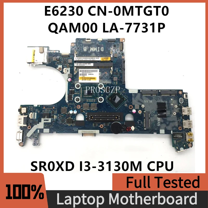 

CN-0MTGT0 0MTGT0 MTGT0 Mainboard QAM00 LA-7731P For Latitude E6230 Laptop Motherboard With SR0XD I3-3130M CPU 100%Full Tested OK