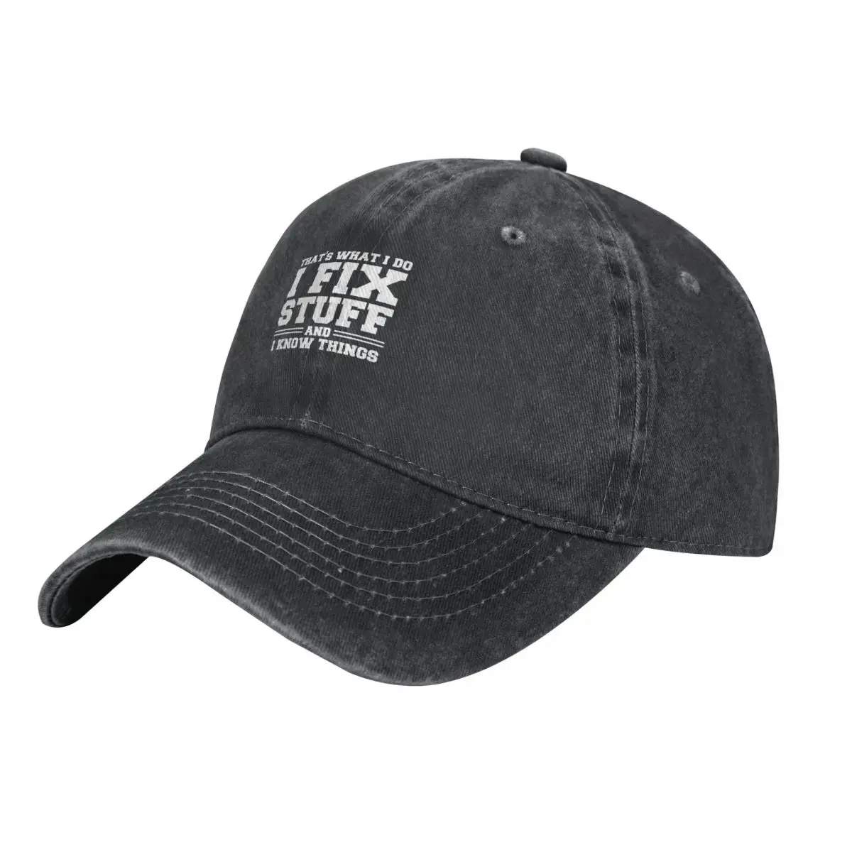 That's What I Do I Fix Stuff And I Know Things Funny Saying for mechanic father Cap Cowboy Hat thermal visor mens hat Women's