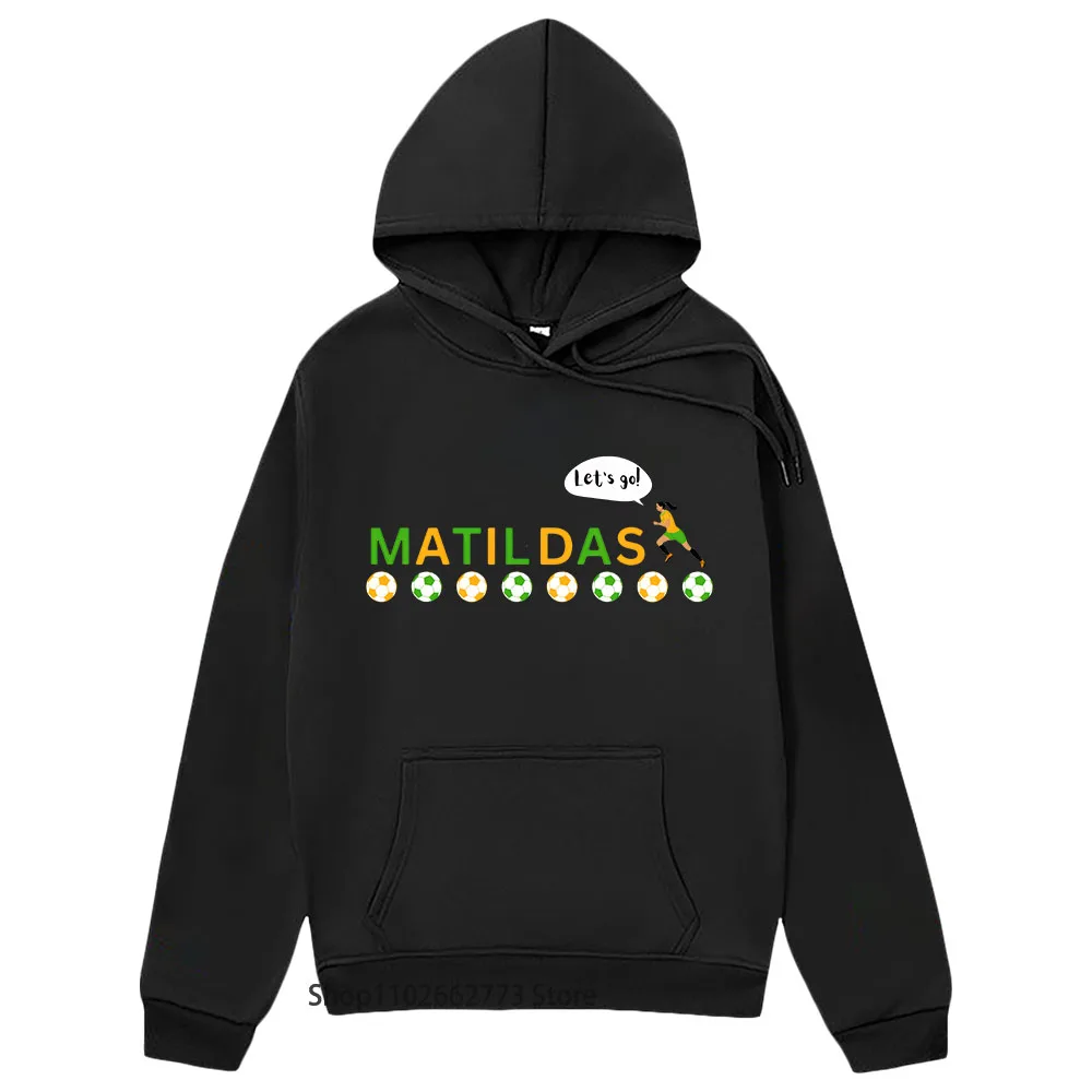 

Let's Go! Matildas Print Hoodies for Women Fashion Sweatshirs High Street Streetwear Y2k Top Long Sleeve Sudadera Men's Clothes