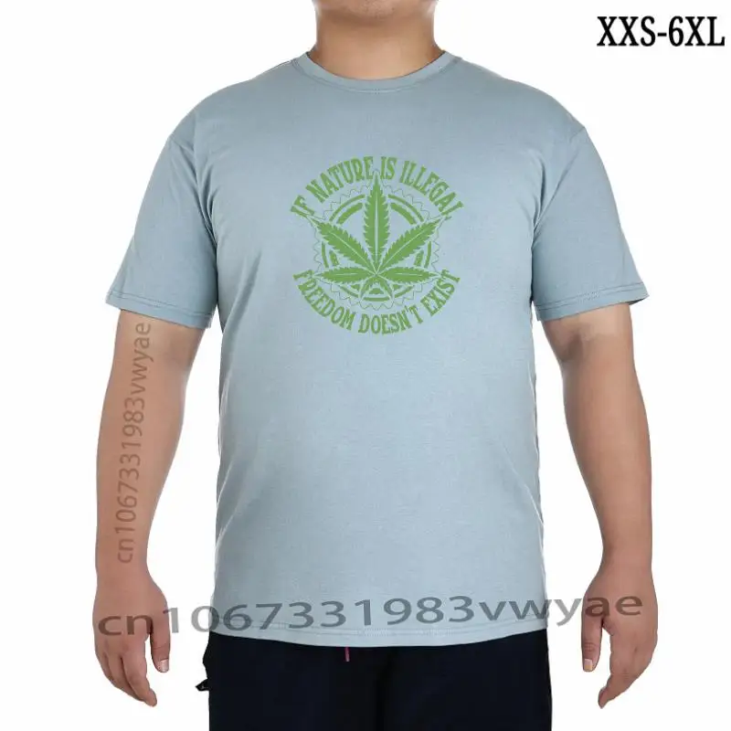 

New Summer Men Natural Funny T Shirt If Nature is Illegal Joint Legalized Weed Tee Casual Tee Shirt sbz1036 XXS-6XL