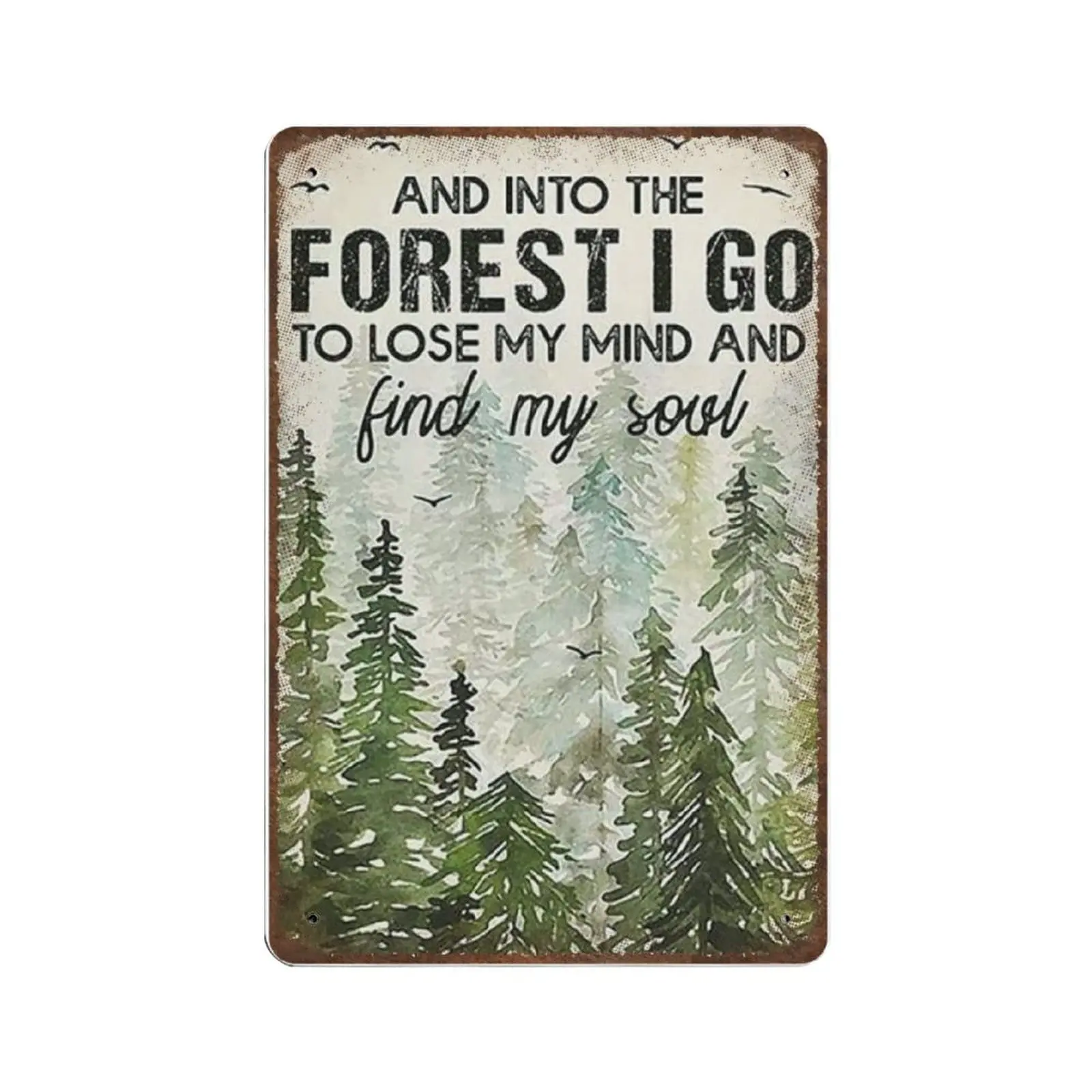 

Vintage Metal Tin Sign Plaque,And Into The Forest I Go To Lose My Mind And Find My Soul Tin Sign ,Man cave Pub Club Cafe Home De