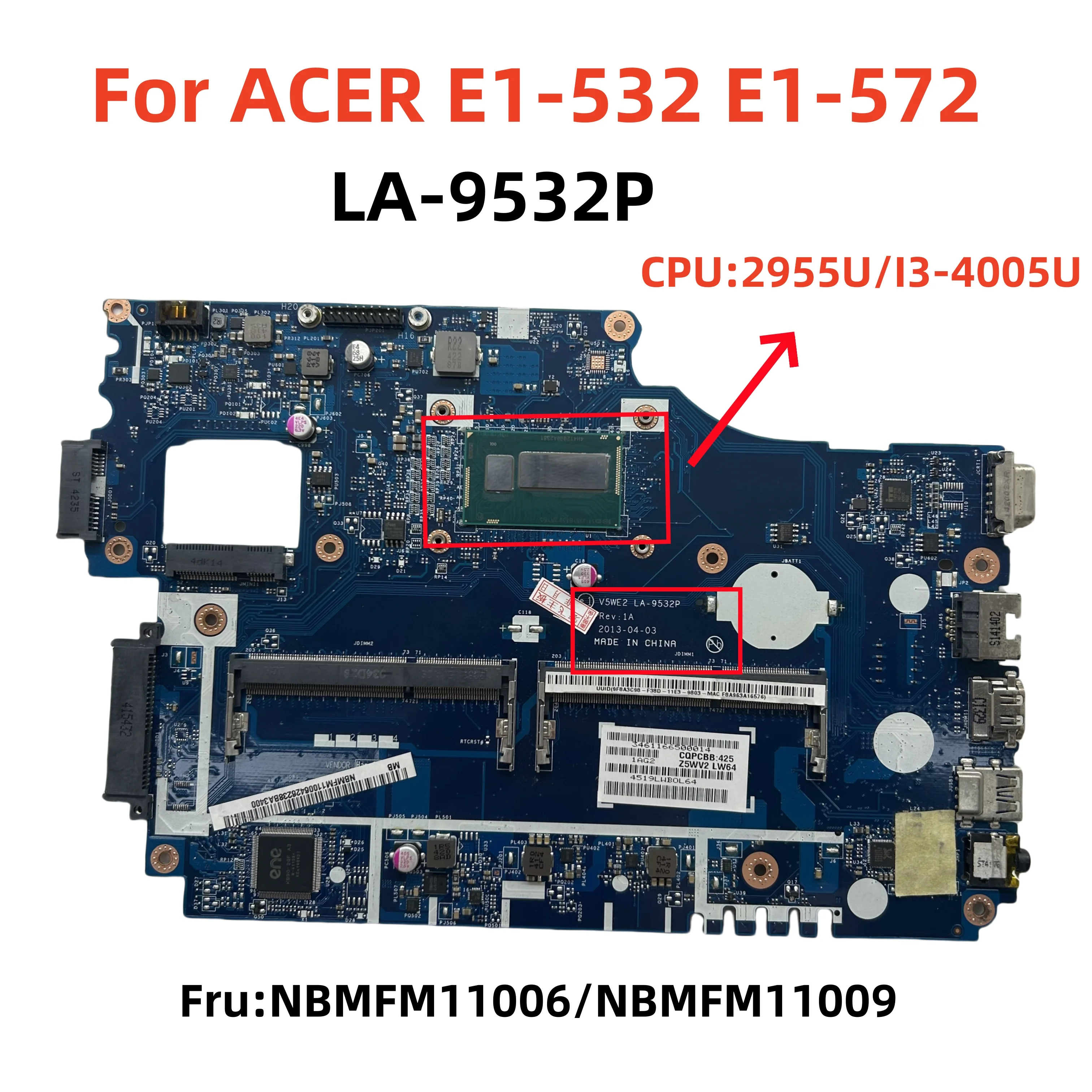 LA-9532P для ноутбука ACER E1-532 E1-572 Fru: NBMFM11006 NBMFM11009 с 2955U I3-4005U 100% протестировано полностью