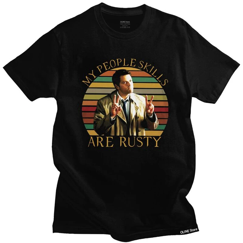 

Supernatural My People Skills Are Rusty T Shirt Pre-shrunk Cotton Tshirt Casual Tee Tops Short Sleeved Funny TV Castiel T-shirt