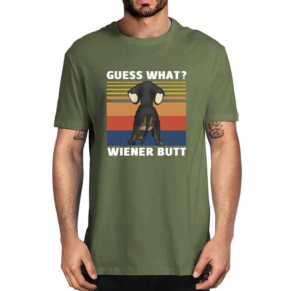 

2020 New Summer Fashion Dachshund Dog Back What Wiener Butt Vintage Funny Men's Neck 100% Cotton T-Shirt women top tee